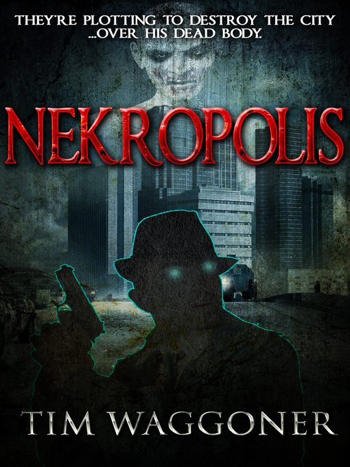 Title details for Nekropolis by Tim Waggoner - Available